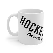 Load image into Gallery viewer, Hockey mug mom, Hockey mom, mug for mom Ceramic Mugs (11oz\15oz\20oz)
