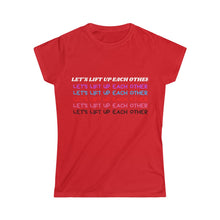 Load image into Gallery viewer, LET&#39;S LIFT UP Women&#39;s Softstyle Tee
