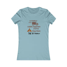Load image into Gallery viewer, FOR B FAMILY ONLY Women&#39;s Favorite Tee
