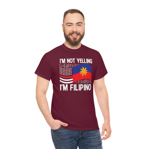 Im not yelling im a filipino shirt, filipino shirt, pinas shirt, pinoy shirt, pinay shirt Unisex Heavy Cotton Tee