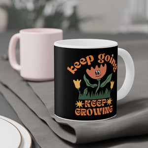 Printswear Keep going mug, Birthday gift, teacher gift idea, keep growing mug, gift for grad  Ceramic Mugs (11oz15oz20oz)
