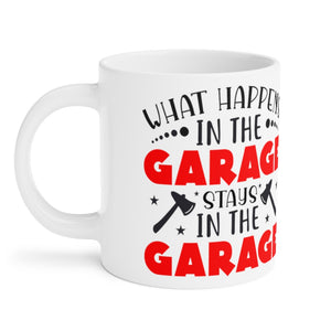 Printswear Mug what happen in the garage, Gift for dad fathers day Birthday Ceramic Mugs (11oz\15oz\20oz)