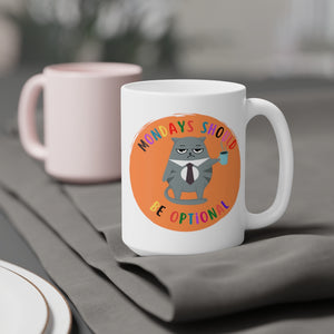 funny Monday mug, Monday feel mug, birthday gift, friends gift, officemate gift mug Ceramic Mugs (11oz15oz20oz)