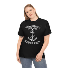 Load image into Gallery viewer, Printswear Personalized T shirt, Boat Docking,Boat shirt,Docking the boat, Dad gifts, birthday Christmas day, Design your own shirts,Unisex Heavy Cotton Tee
