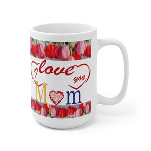 ILOVEYOURMOM, Valentines mom gift,WHITE CERAMIC MUG 150z