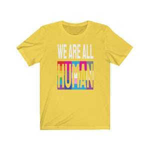 WE ARE ALL Unisex Jersey Short Sleeve Tee