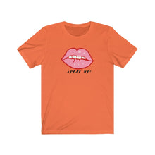 Load image into Gallery viewer, Speak up shirt, Lips shirt, Im speaking shirt,Unisex Jersey Short Sleeve Tee
