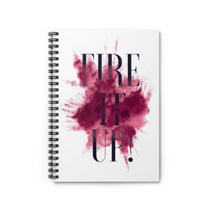 Fire it up Spiral Notebook - Ruled Line