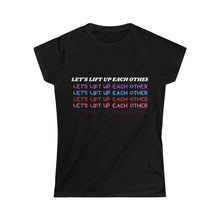 Load image into Gallery viewer, LET&#39;S LIFT UP Women&#39;s Softstyle Tee
