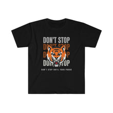 Load image into Gallery viewer, Printswear Don&#39;t stop shirt, Motivational shirt, Birthday shirt for friends, Proud Shirt Unisex Softstyle T-Shirt
