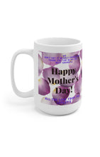 Load image into Gallery viewer, Happy Mother’s day Ceramic white 15oz mug
